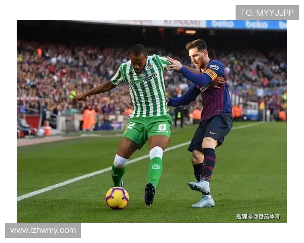 贝蒂斯与巴塞罗那精彩对决视频回顾及精彩瞬间分析